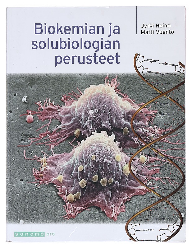 Biokemian ja solubiologian perusteet - Heino, Jyrki - Tietokirjat ja oppaat - 10105576489 - 0