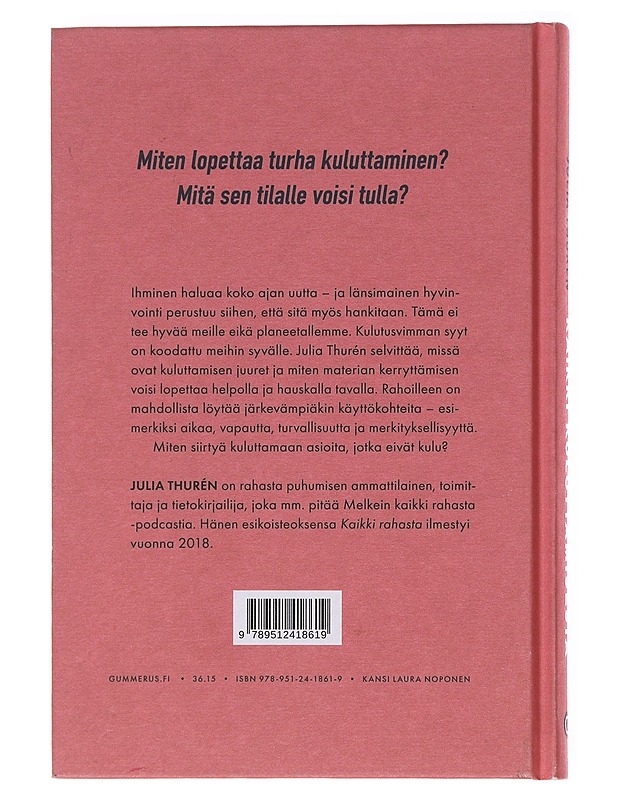 Kaikki kuluttamisesta : näin aloin käyttää rahojani paremmin - Julia Thurén - Tietokirjat ja oppaat - 10105576524 - 1