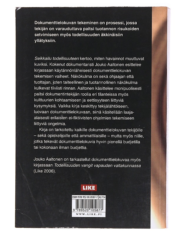 Seikkailu todellisuuteen : dokumenttielokuvan tekijän opas - Jouko Aaltonen - Tietokirjat ja oppaat - 10105576530 - 1