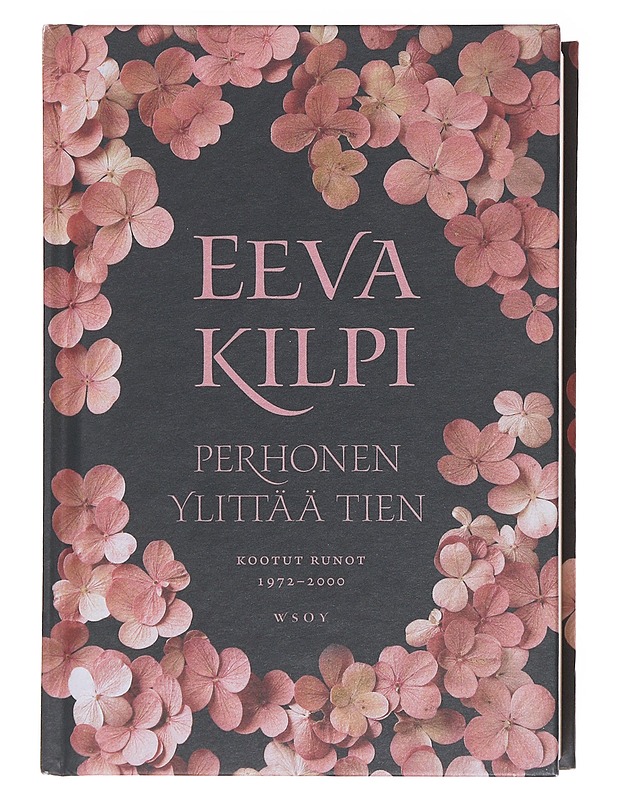 Perhonen ylittää tien / kootut runot 1972-2000 - Eeva Kilpi - Runot ja näytelmät - 10105576544 - 0