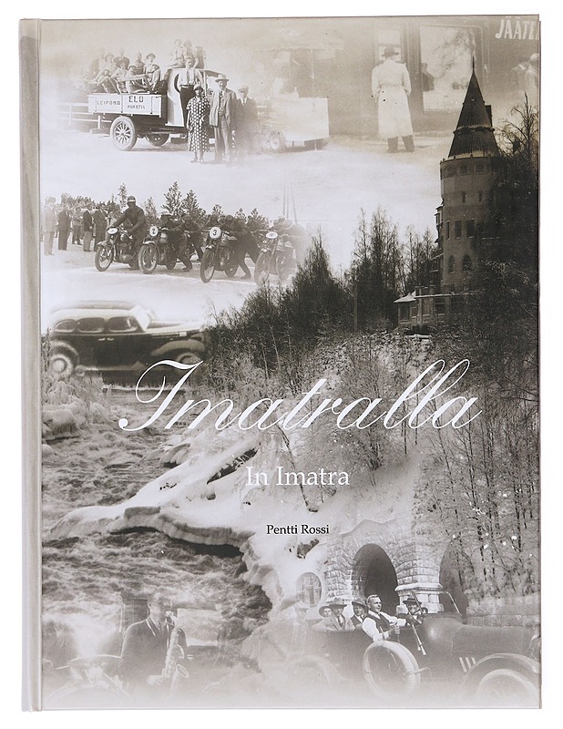 Imatralla / in Imatra - Rossi, Pentti - Elämäkerrat ja muistelmat - 10105576595 - 0