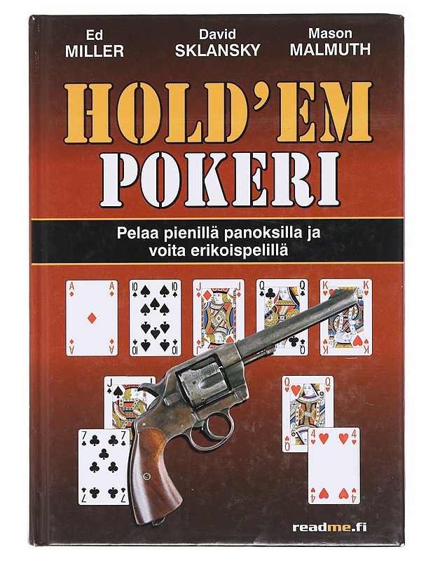 Hold'em pokeri / pelaa pienillä panoksilla ja voita erikoispelillä - Miller, Ed - Harrastekirjat - 10105576606 - 0
