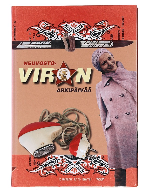 Neuvosto-Viron arkipäivää - Tammer, Enno - Historiakirjat - 10105576621 - 0