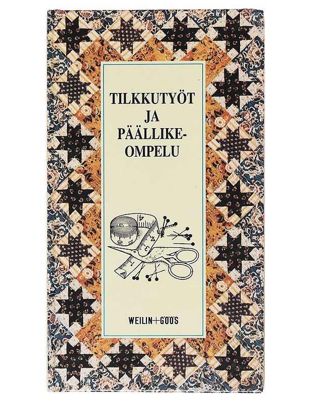 Tilkkutyöt ja päällikeompelu - Mäkelä, Terttu - Tietokirjat ja oppaat - 10105576685 - 0