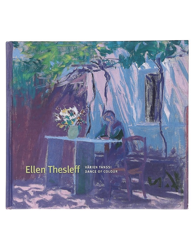 Ellen Thesleff : värien tanssi = dance of colour - Thesleff, Ellen - Tietokirjat ja oppaat - 10105576738 - 0