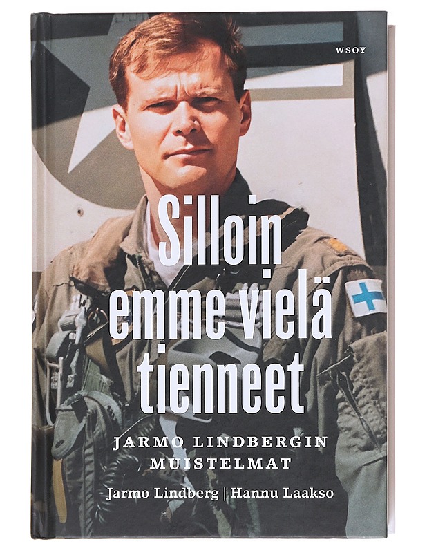 Silloin emme vielä tienneet / Jarmo Lindbergin muistelmat - Lindberg, Jarmo - Elämäkerrat ja muistelmat - 10105576760 - 0