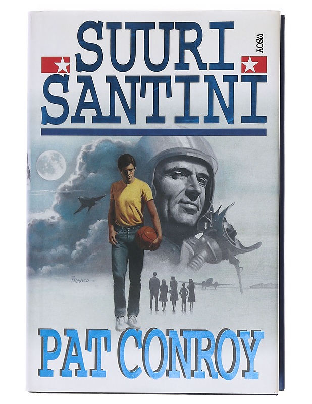 Suuri santini - Conroy, Pat - Romaanit ja novellit - 10105576763 - 0