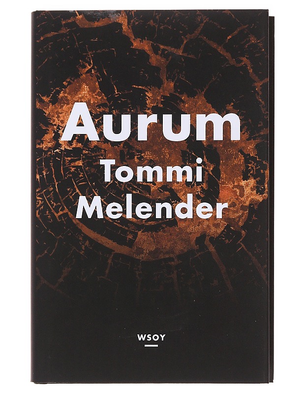 Aurum / romaani todellista Suomea muistuttavasta kuvitteellisesta Suomesta - Tommi Melender - Romaanit ja novellit - 10105576769 - 0
