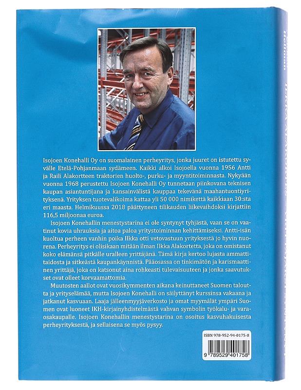 Ilkka Alakortes : yrittäjäksi syntynyt : Isojoen Konehalli Oy:n tarinallinen historiikki - Pirkko Hellman - Elämäkerrat ja muistelmat - 10105576777 - 1