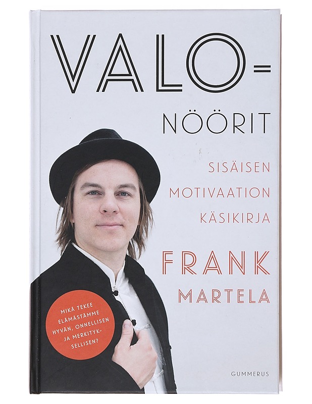 Valonöörit : sisäisen motivaation käsikirja - Frank Martela - Tietokirjat ja oppaat - 10105576783 - 0