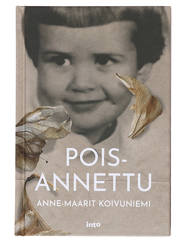 Poisannettu - Anne-Maarit Koivuniemi - Elämäkerrat ja muistelmat - 10105576788 - 0