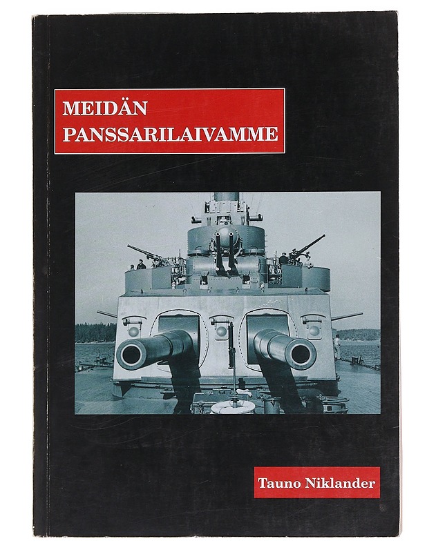 Meidän panssarilaivamme - Tauno Niklander - Historiakirjat - 10105576812 - 0
