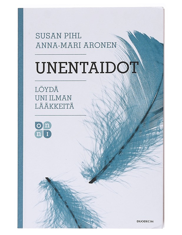 Unentaidot : löydä uni ilman lääkkeitä - Pihl, Susan - Tietokirjat ja oppaat - 10105576848 - 0