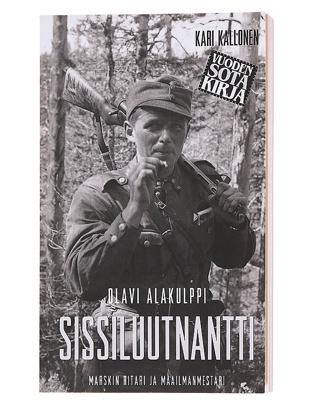 Olavi Alakulppi, sissiluutnantti : Marskin ritari ja maailmanmestari - Kari Kallonen - Elämäkerrat ja muistelmat - 10105576851 - 0