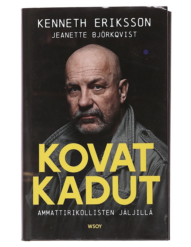 Kovat kadut : ammattirikollisten jäljillä - Björkqvist, Jeanette - Elämäkerrat ja muistelmat - 10105576855 - 0