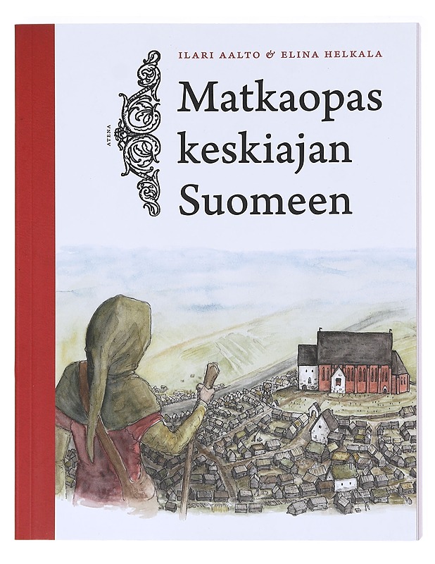 Matkaopas keskiajan Suomeen - Aalto, Ilari - Historiakirjat - 10105576861 - 0