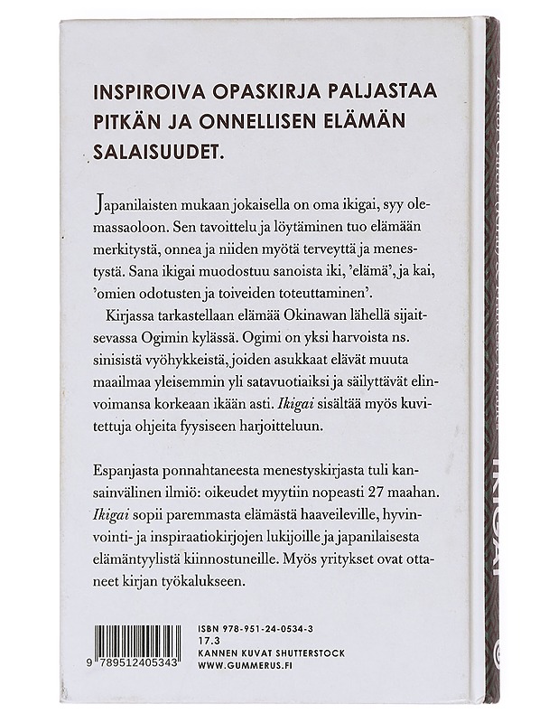 Ikigai / pitkän ja onnellisen elämän salaisuus japanilaisittain - García, Héctor - Tietokirjat ja oppaat - 10105576882 - 1