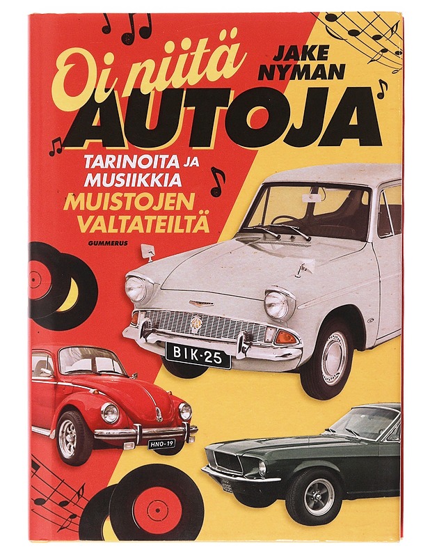 Oi niitä autoja / tarinoita ja musiikkia muistojen valtateiltä - Jake Nyman - Musiikki- ja elokuvakirjat - 10105576892 - 0