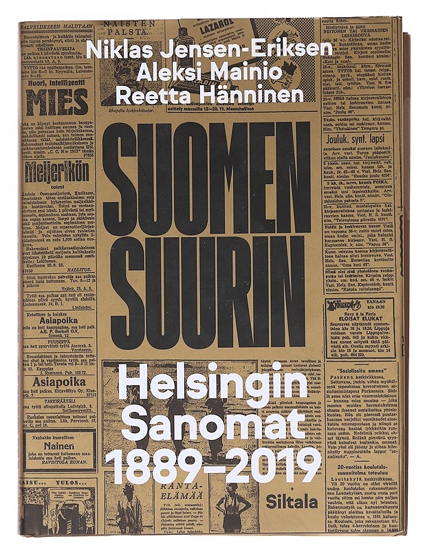 Suomen suurin / Helsingin Sanomat 1889-2019 - Jensen-Eriksen, Niklas - Tietokirjat ja oppaat - 10105576896 - 0