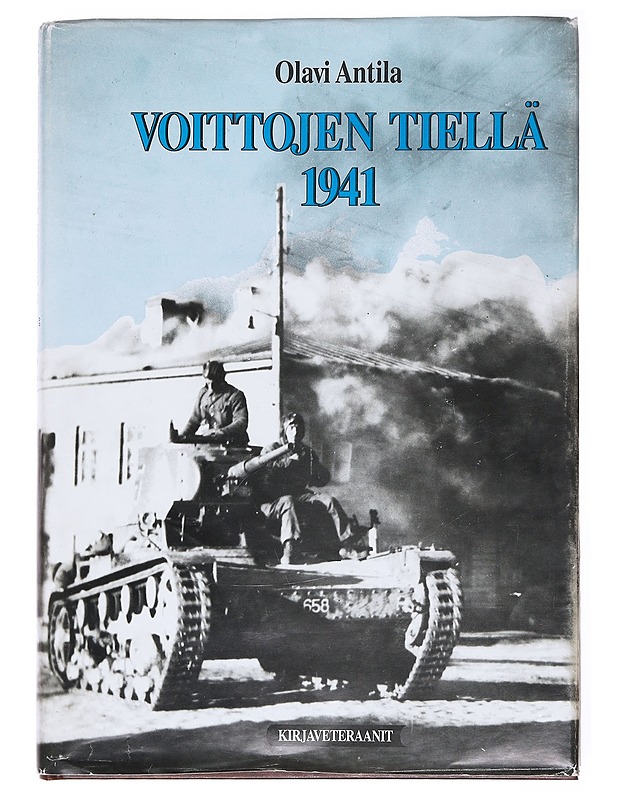 Voittojen tiellä 1941 - Antila, Olavi - Historiakirjat - 10105576924 - 0
