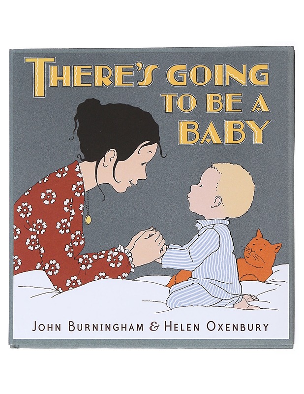 There's going to be a baby - Burningham, John - Lastenkirjat - 10105576954 - 0