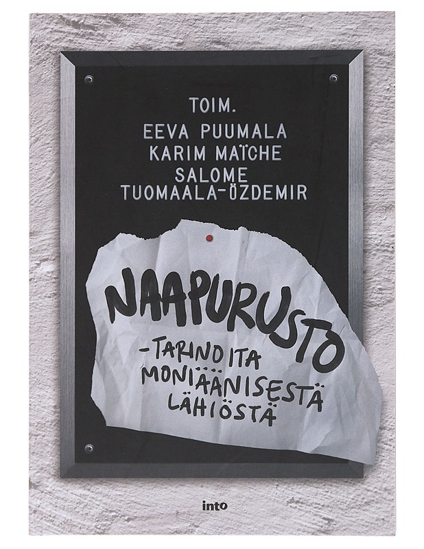 Naapurusto : tarinoita moniäänisestä lähiöstä - Puumala, Eeva - Tietokirjat ja oppaat - 10105576986 - 0