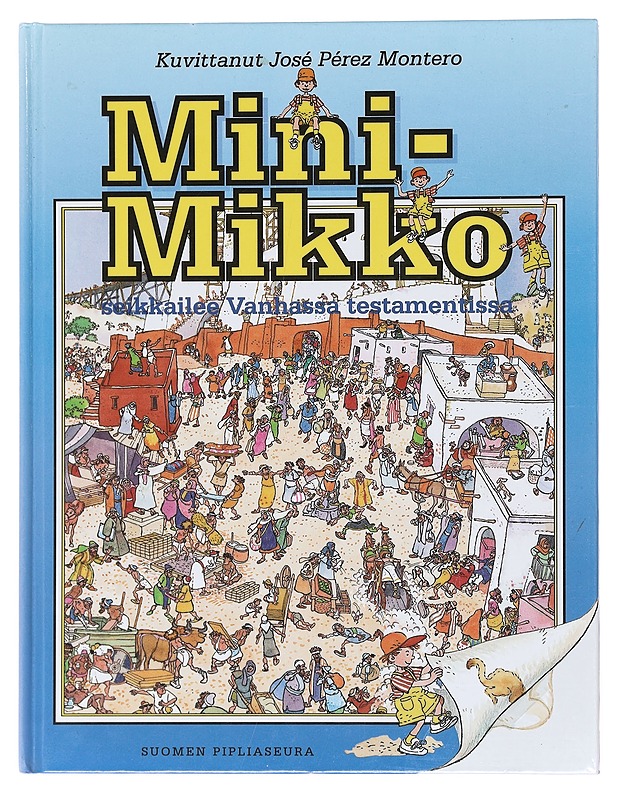 Mini-Mikko seikkailee Vanhassa testamentissa - Perez Montero, Jose - Tietokirjat ja oppaat - 10105577038 - 0