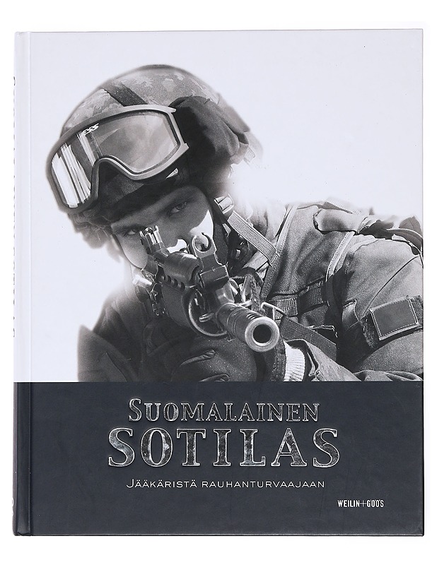 Suomalainen sotilas / 1 Jääkäristä rauhanturvaajaan - Haavisto, Lauri - Historiakirjat - 10105577047 - 0