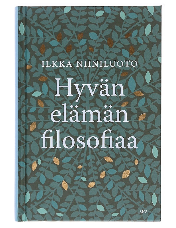 Hyvän elämän filosofiaa - Ilkka Niiniluoto - Tietokirjat ja oppaat - 10105577063 - 0