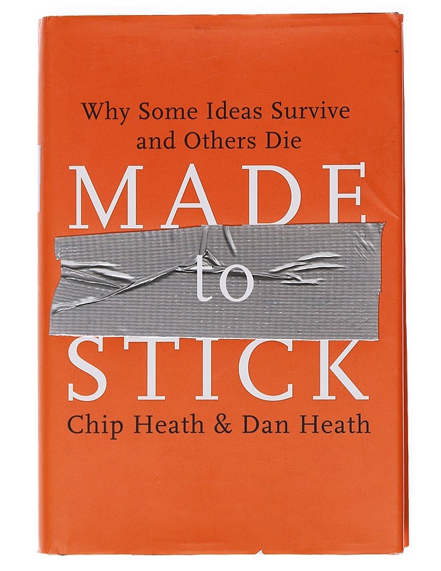 Made to stick : why some ideas survive and others die - Heath, Chip - Tietokirjat ja oppaat - 10105577066 - 0