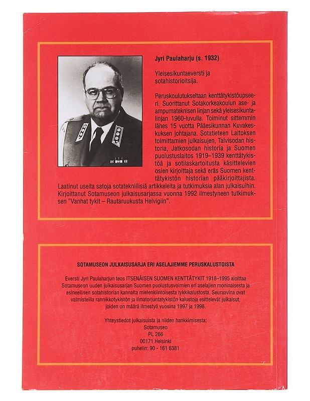 Itsenäisen Suomen kenttätykit 1918-1995 - Jyri Paulaharju - Historiakirjat - 10105577075 - 1