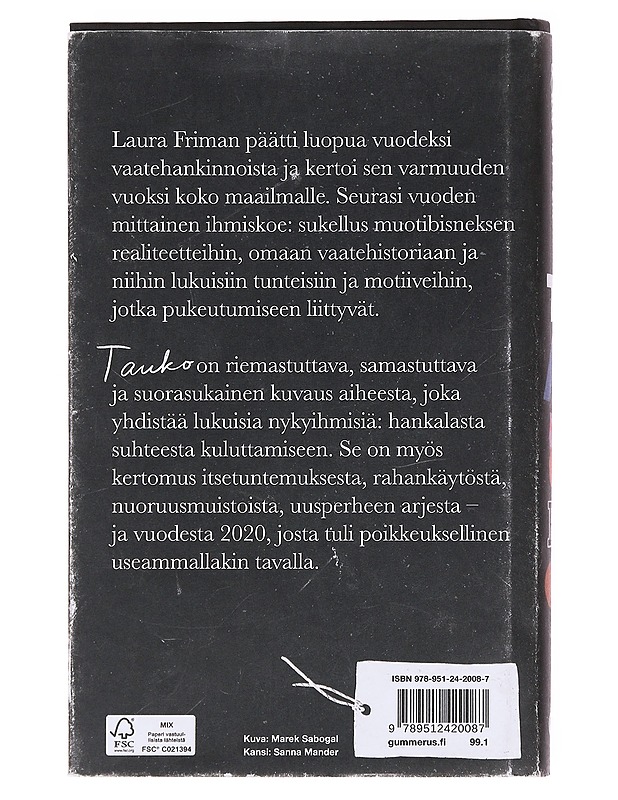 Tauko : jolloin luovuin vaateostoksista vuodeksi ja pilasin elämäni ehdoin tahdoin - Laura Friman - Elämäkerrat ja muistelmat - 10105577140 - 1