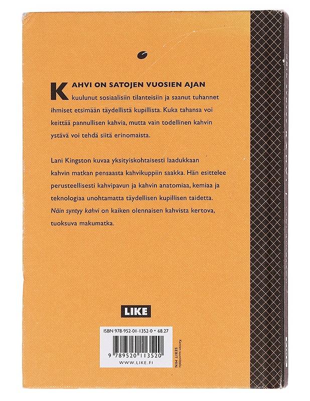 Näin syntyy kahvi : tiedettä pavusta - Kingston, Lani - Tietokirjat ja oppaat - 10105577146 - 1