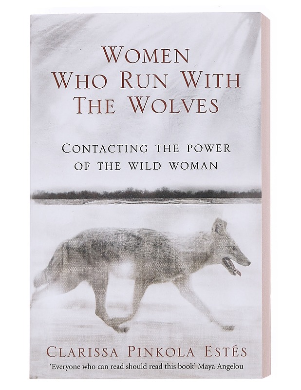 Women who run with the wolves : contacting the power of the wild woman - Clarissa Pinkola Estés - Romaanit ja novellit - 10105577183 - 0