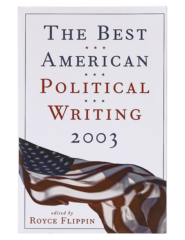 The Best American Political Writing 2003 - Flippin, Royce - Tietokirjat ja oppaat - 10105577193 - 0