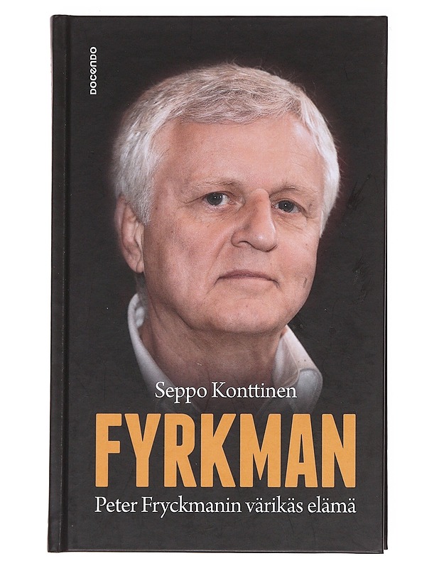 Fyrkman / Peter Fryckmanin värikäs elämä - Seppo Konttinen - Elämäkerrat ja muistelmat - 10105577208 - 0