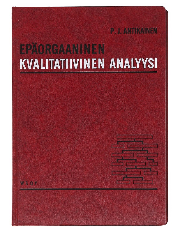 Epäorgaaninen kvalitatiivinen analyysi - P. J. Antikainen , 2. painos - Tietokirjat - 10105577301 - 0