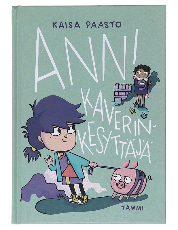 Anni kaverinkesyttäjä - Paasto, Kaisa - Lastenkirjat - 10105577333 - 0