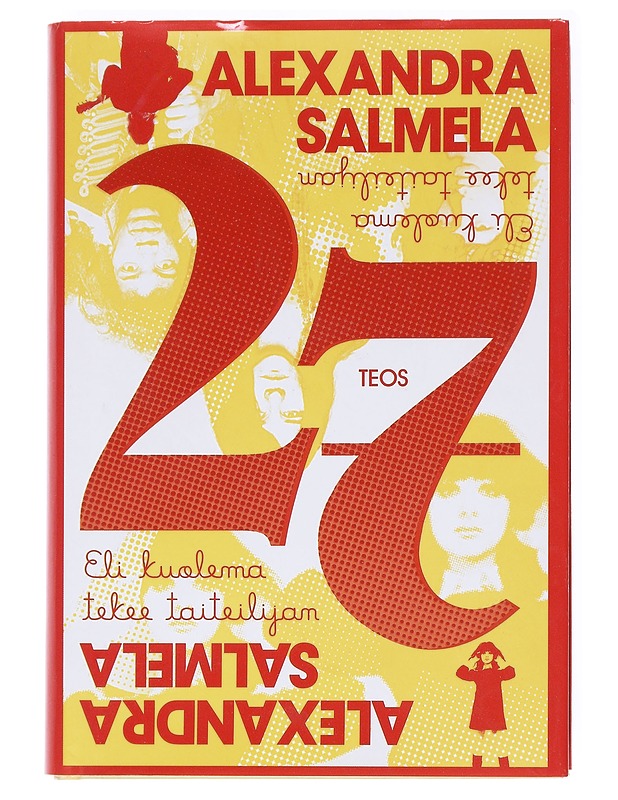 27, eli, Kuolema tekee taiteilijan / romaani - Alexandra Salmela - Romaanit ja novellit - 10105577343 - 0