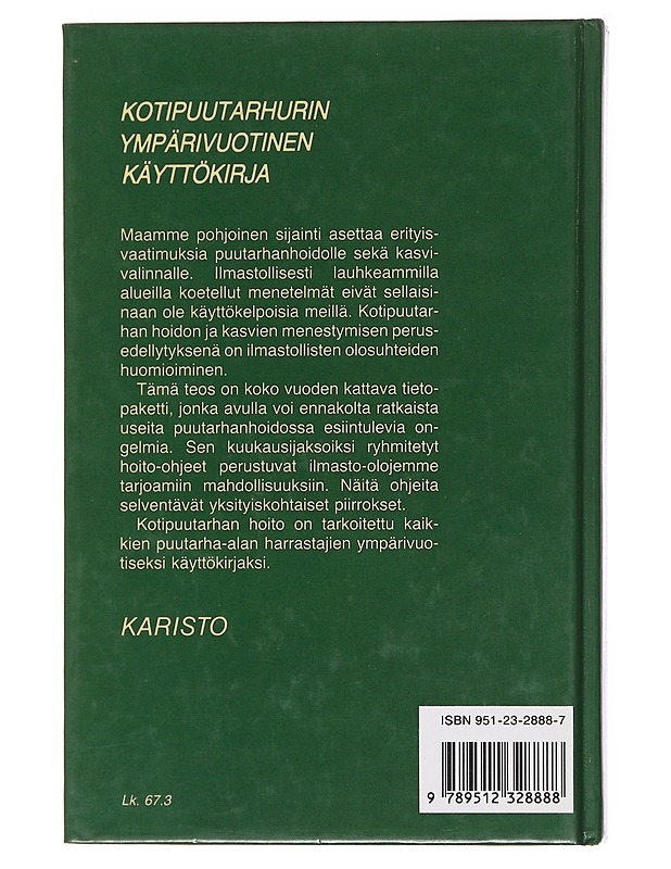 Kotipuutarhan hoito : oikeat hoito-ohjeet vuodenaikojen mukaan - Taponen, Tuomo - Tietokirjat ja oppaat - 10105577395 - 1