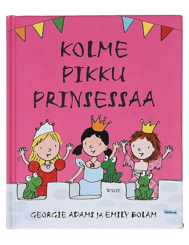 Kolme pikku prinsessaa - Adams, Georgie - Lastenkirjat - 10105577442 - 0