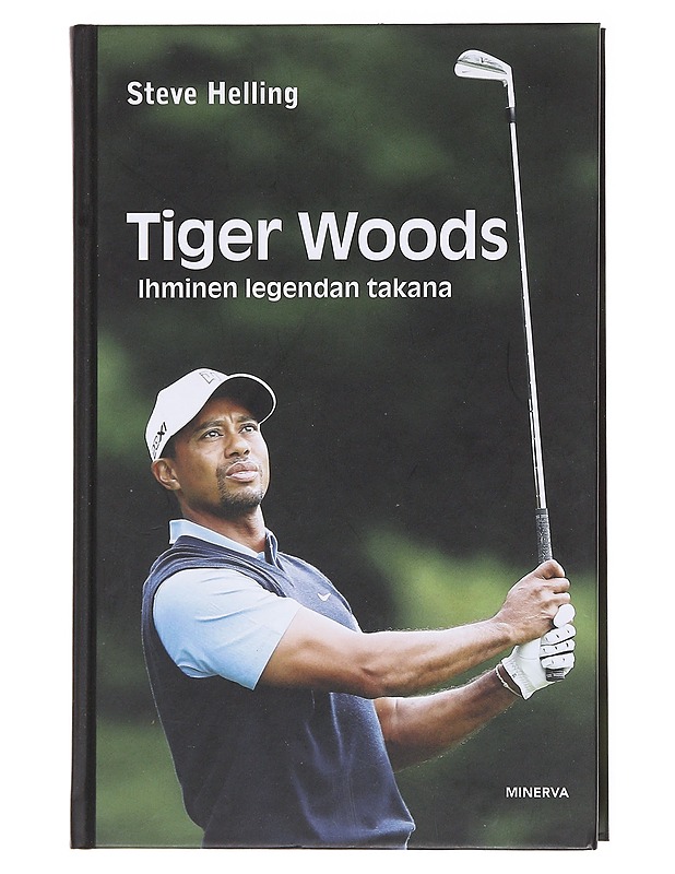 Tiger Woods / ihminen legendan takana - Helling, Steve - Elämäkerrat ja muistelmat - 10105577478 - 0