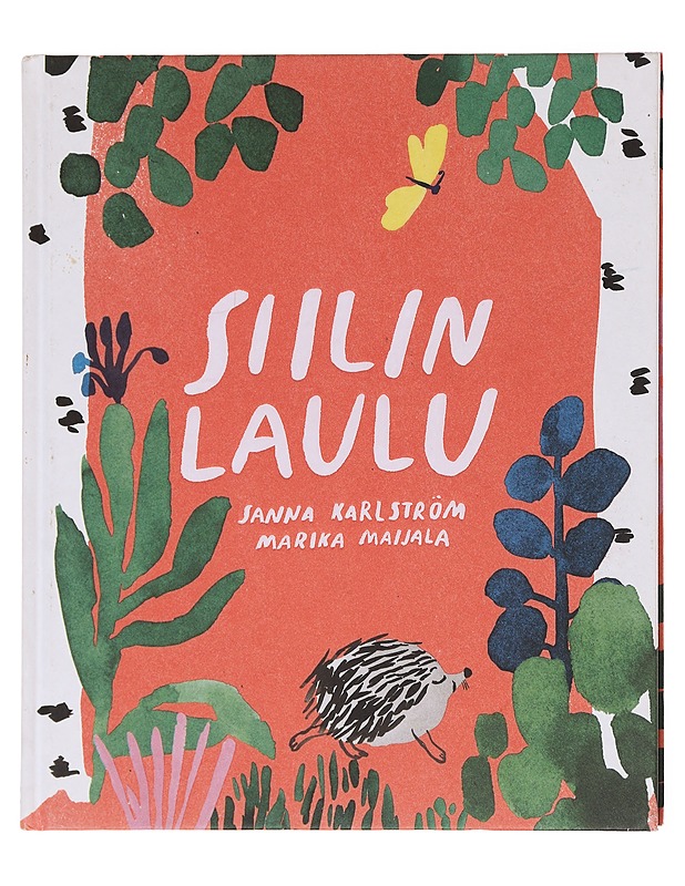 Siilin laulu - Karlström, Sanna - Lastenkirjat - 10105577512 - 0