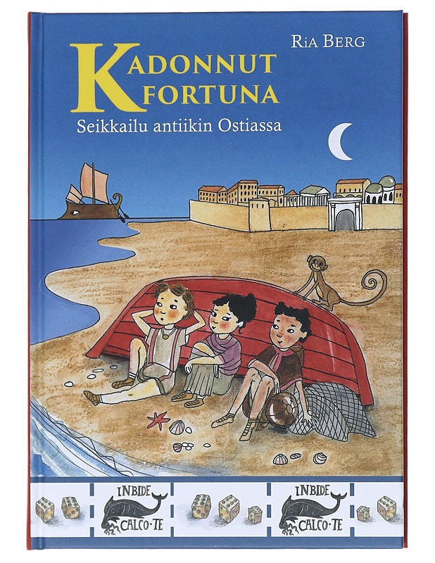 Kadonnut Fortuna : seikkailu antiikin Ostiassa - Berg, Ria - Lastenkirjat - 10105577579 - 0