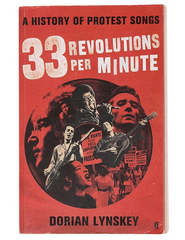 33 revolutions per minute : a history of protest songs - Dorian Lynskey - Historiakirjat - 10105577592 - 0