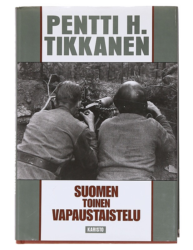 Suomen toinen vapaustaistelu - Pentti H. Tikkanen - Elämäkerrat ja muistelmat - 10105577626 - 0