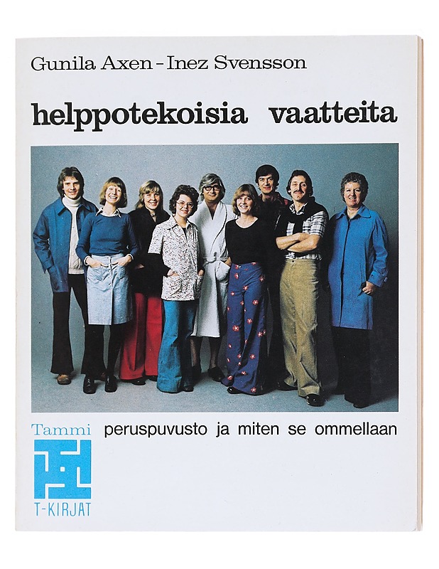 Helppotekoisia vaatteita - Axén, Gunila - Tietokirjat ja oppaat - 10105577679 - 0