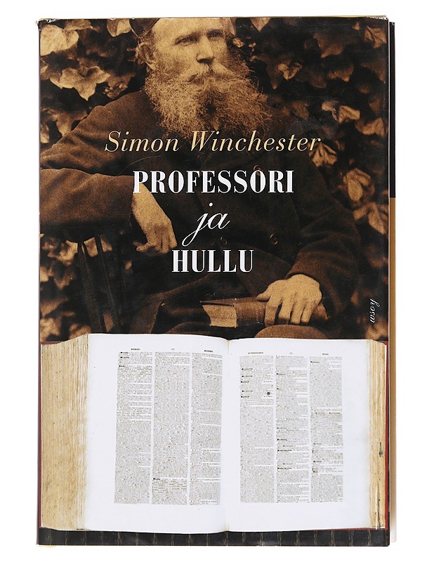 Professori ja hullu : kertomus murhasta, mielisairaudesta ja Oxford English Dictionaryn synnystä - Winchester, Simon - Elämäkerrat ja muistelmat - 10105577691 - 0