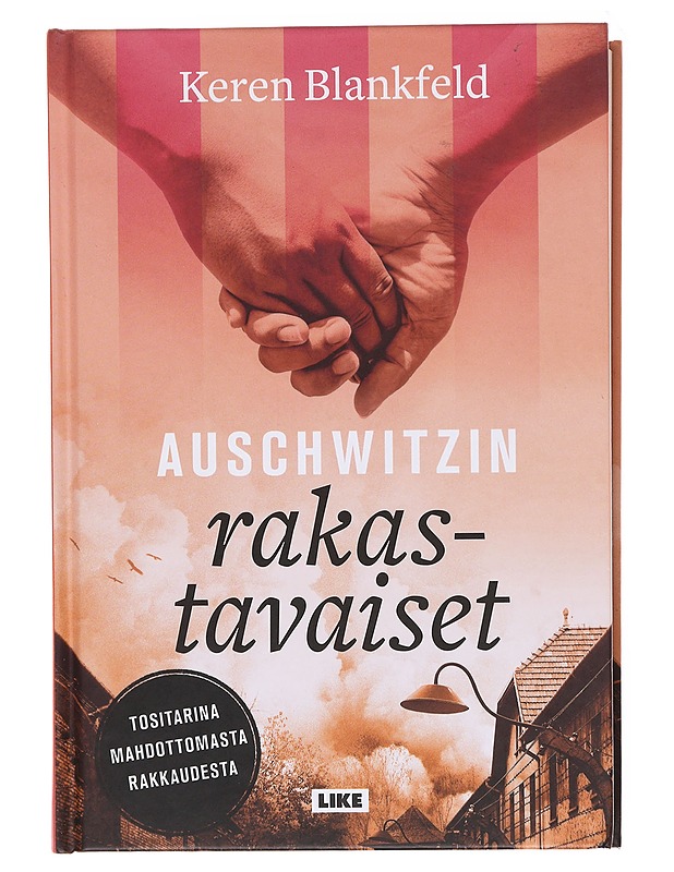 Auschwitzin rakastavaiset / tositarina mahdottomasta rakkaudesta - Blankfeld, Keren - Elämäkerrat ja muistelmat - 10105577754 - 0