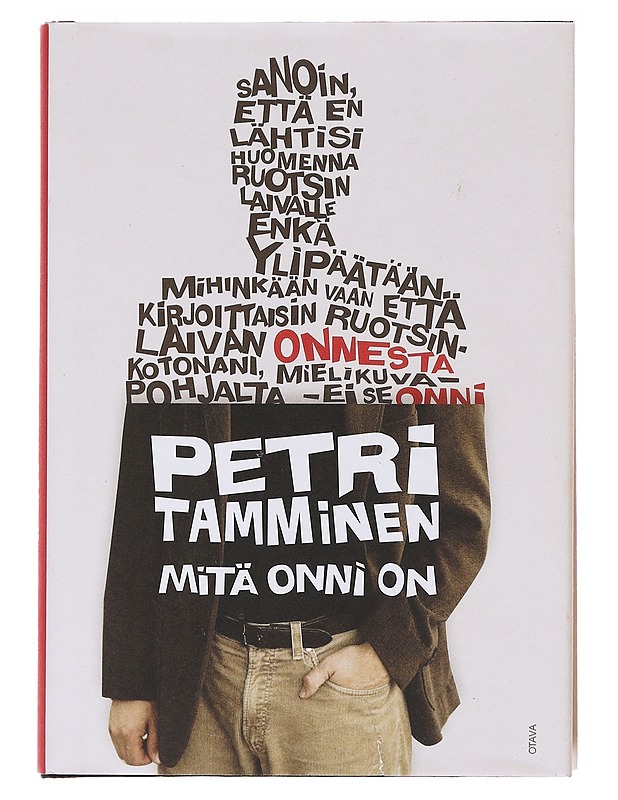 Mitä onni on - Petri Tamminen - Romaanit ja novellit - 10105577810 - 0